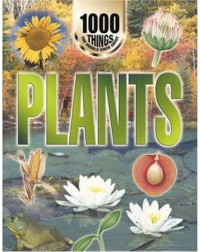 Image of 1000 things you should know about: Plants