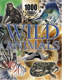 Image of 1000 things you should know about: Wild animals