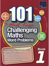Image of 101 Must Know Challenging Maths Word Problems Book 1