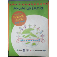 Image of Aku anak dunia: Bacaan hak-hak anak (bagi anak)