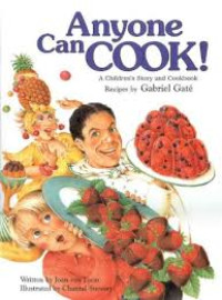 Image of Anyone Can Cook!: A Children's Story and Cookbook