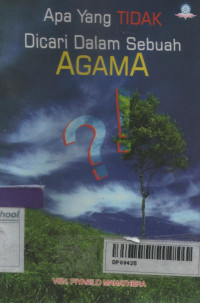 Image of Apa yang tidak dicari dalam sebuah Agama