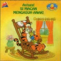 Image of Astaga!: Si Macan Mengasuh Anak!