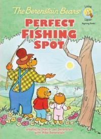Image of Berenstain Bears Perfect fishing spot