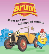Image of Brum: Brum and the Kidnapped Gnome