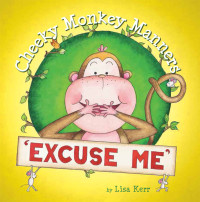 Image of Cheeky Monkey Manner: Excuse me