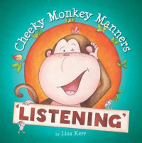 Image of Cheeky Monkey Manners: Listening
