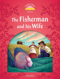 Image of Classic tales level 2: The Fisherman and his Wife