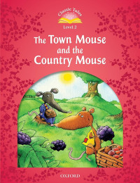 Image of Classic tales level 2: The Town Mouse and the Country Mouse