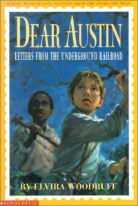 Image of Dear Austin Letters From the Underground Railroad