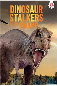 Image of Dinosaur Stalkers in the Swamp