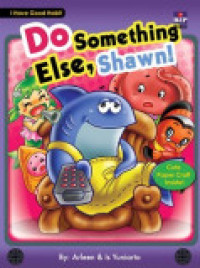 Image of Do Something Else, Shawn!