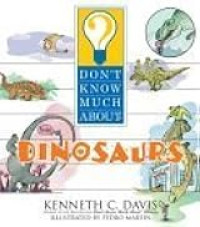 Image of Don't Know Much about Dinosaurs