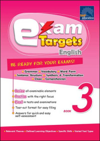 Image of Exam Targets English Book 3: Be ready for your exams! Grammar, vocabulary, word form, sentence structure, synthesis & transformation, cloze, comprehension