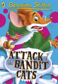 Image of Geronimo Stilton: Attack of the bandit cats
