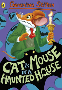 Image of Geronimo Stilton: Cat and mouse in a haunted house