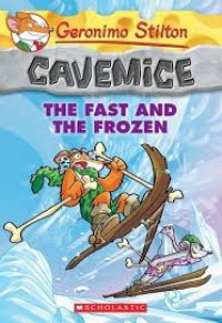 Image of Geronimo Stilton: Cavemice and the fast and the frozen