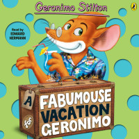 Image of Geronimo Stilton: Fabumouse vacation geronimo