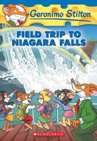 Image of Geronimo Stilton: Field Trip to Niagara Falls