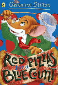 Image of Geronimo Stilton: Red pizzas for a blue Count