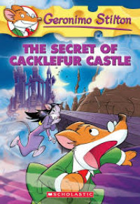 Image of Geronimo Stilton: The secret of cacklefur castle