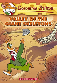 Image of Geronimo Stilton: Valley of great giant skeletons