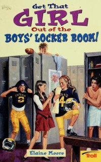 Image of Get that Girl Out of the Boys Locker room