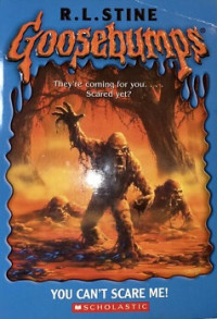 Image of Goosebumps: you can't scare me