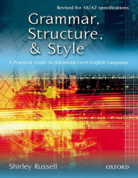 Image of Grammar, Structure, & style: A Practical Guide to advanced level English language