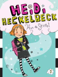 Image of Heidi Heckelbeck Has a Secret (Book 1)