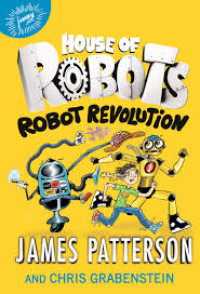 Image of House of Robots: Robot Revolution