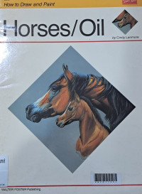 Image of How to Draw and Paint: Horses/Oil
