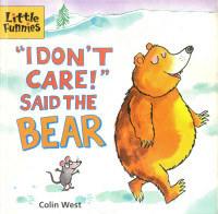 Image of I don't care! said the bear