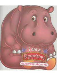 Image of I am Hippopotamus