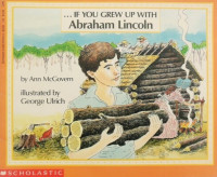 Image of If you grew up with Abraham Lincoln