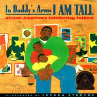 Image of In Daddy's arms i'm tall: african americans celebrating fathers