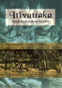 Image of Itivuttaka: Kitab Suci Agama Buddha bagian dari Khuddaka Nikaya, Sutta Pitaka