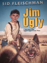 Image of Jim Ugly: a boy and a dog alone in the frontier west