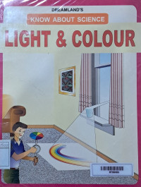 Image of Know About Science: Light and Colour