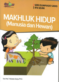 Image of Makhluk Hidup (Manusia dan Hewan), Seri Olimpiade Sains IPA SD/MI