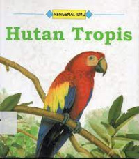 Image of Mengenal Ilmu Hutan Tropis