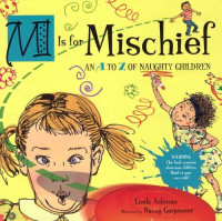 Image of MI is for Mischief: An A TO Z of Naughty Children