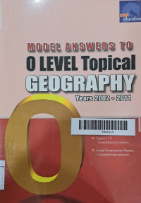 Image of Model Answers To O Level Topical Geography Years 2002-2011