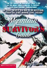 Image of Mountain Survivor's Guide: If you want to be a survivor this is the book you need!