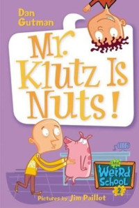 Image of Mr. Klutz is nuts!