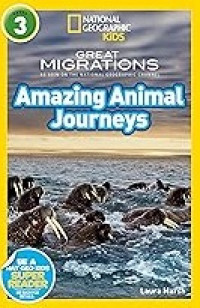 Image of National Geographic Kids Level 3: Amazing animal journeys