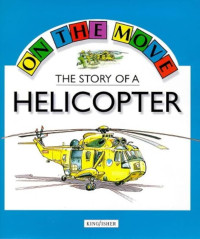 Image of On The Move: The Story of a Helicopter