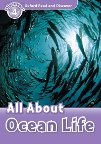 Image of Oxford Read and Discover 4: All about Ocean Life