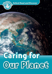 Image of Oxford Read and Discover 6: Caring for Our Planet