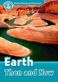 Image of Oxford Read and Discover 6: Earth Then and Know